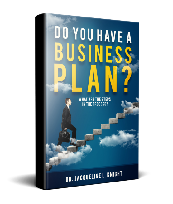 do-you-have-a-business-plan-dr-jacqueline-l-knight